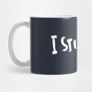 stil alive Mug